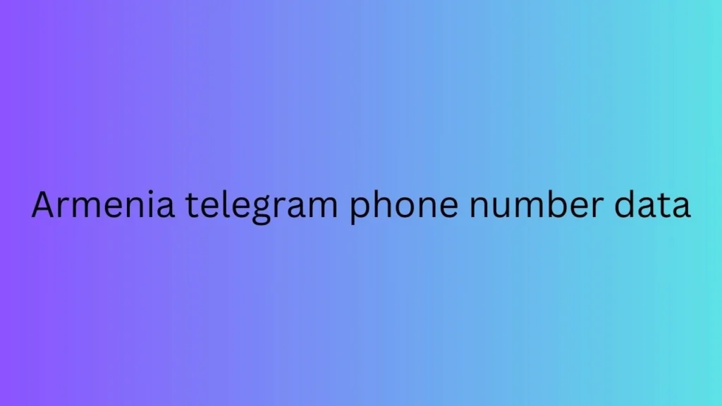 Armenia telegram phone number data