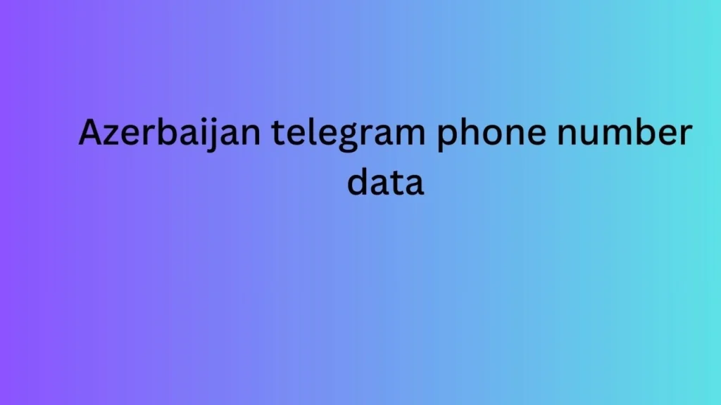 Azerbaijan telegram phone number data