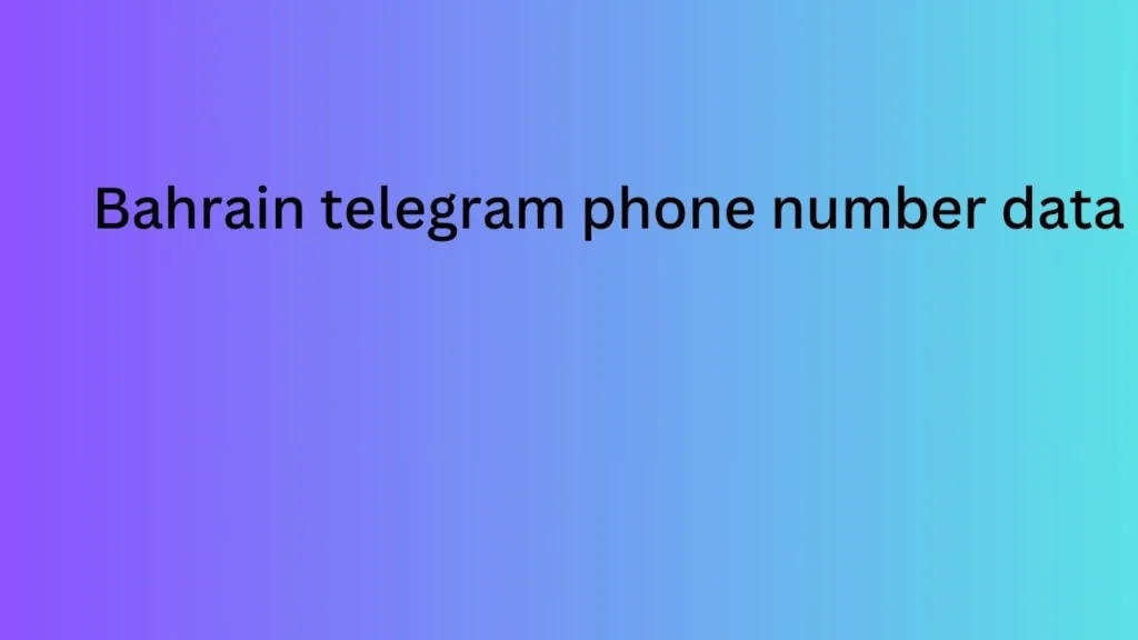 Bahrain telegram phone number data