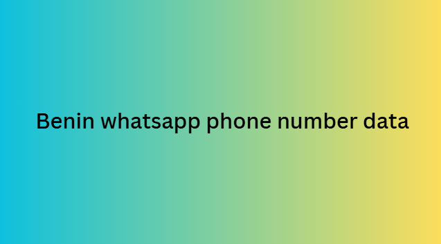 Benin whatsapp phone number data