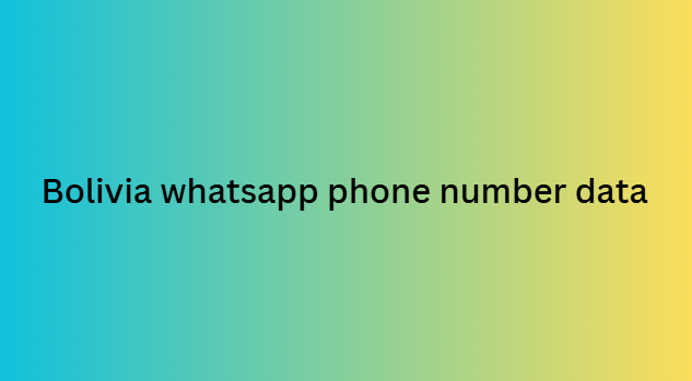 Bolivia whatsapp phone number data