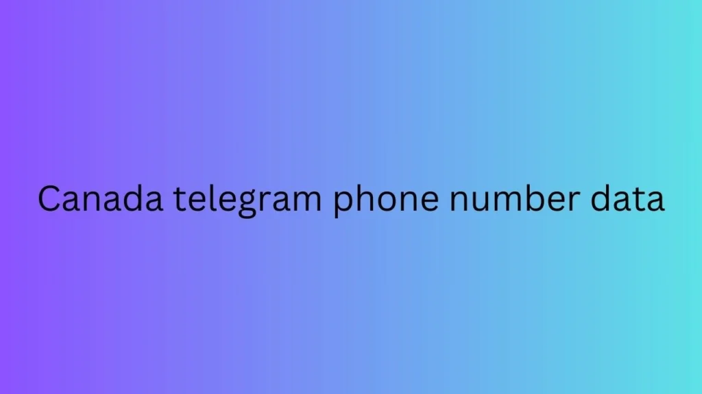 Canada telegram phone number data