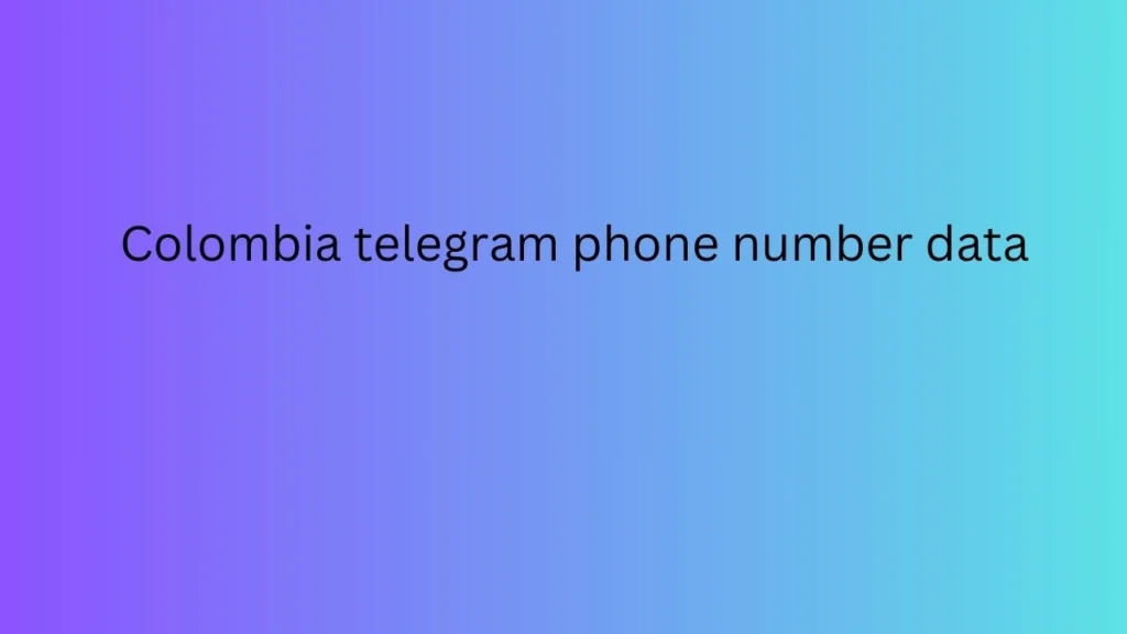 Colombia telegram phone number data