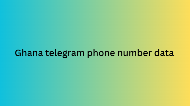 Ghana telegram phone number data