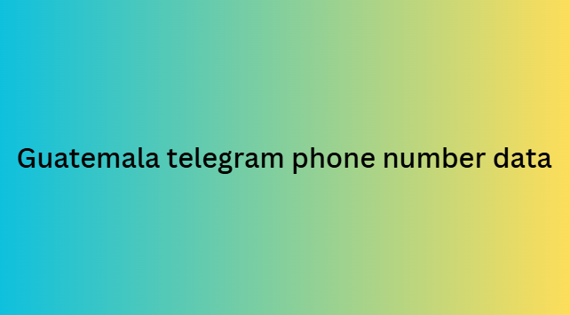 Guatemala telegram phone number data