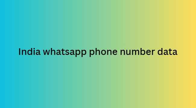 India whatsapp phone number data