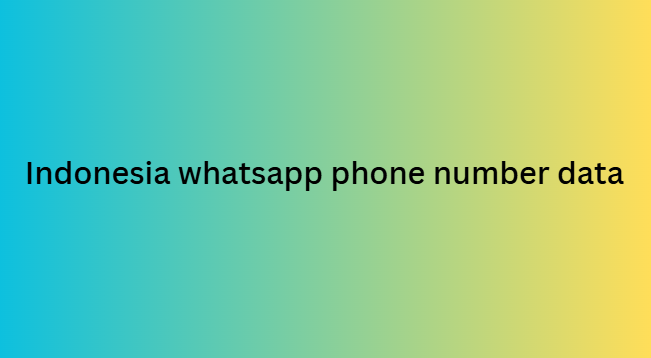 Indonesia whatsapp phone number data