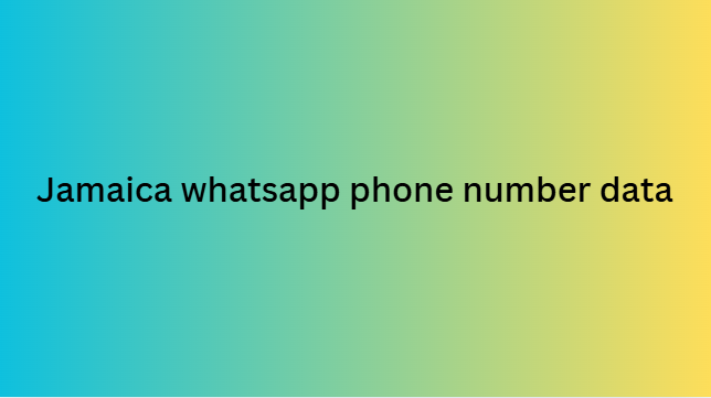 Jamaica whatsapp phone number data