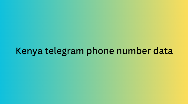 Kenya telegram phone number data