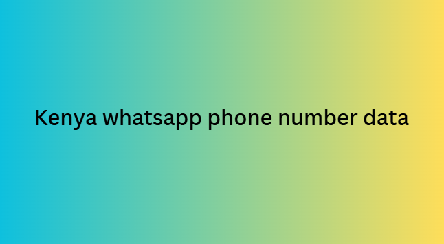 Kenya whatsapp phone number data