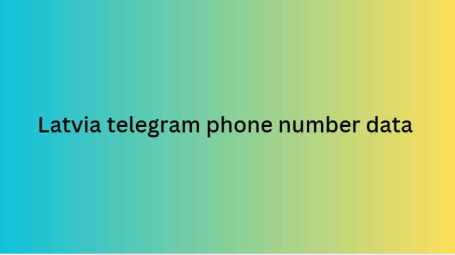 Latvia telegram phone number data