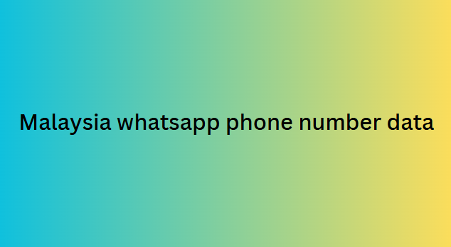 Malaysia whatsapp phone number data