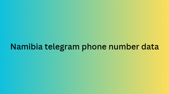 Namibia telegram phone number data