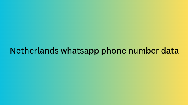 Netherlands whatsapp phone number data