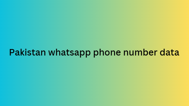 Pakistan whatsapp phone number data