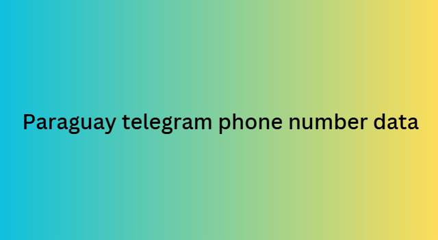 Paraguay telegram phone number data