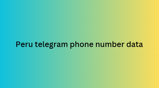 Peru telegram phone number data