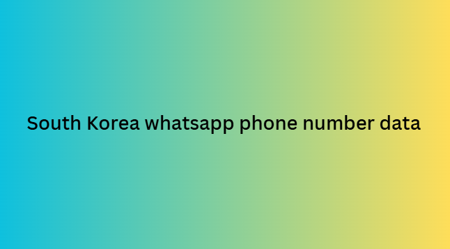 South Korea whatsapp phone number data