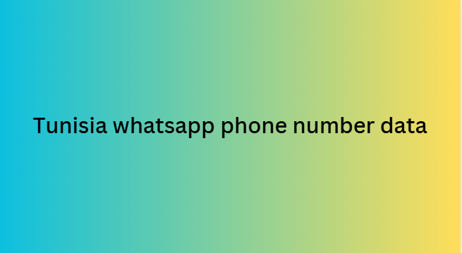 Tunisia whatsapp phone number data